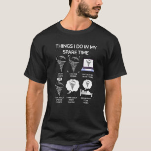 Camiseta Coisas Que Faço No Meu Tempo Livre Tornado