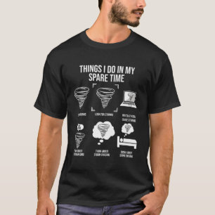 Camiseta Coisas Que Faço No Meu Tempo Livre Tornado Tornado