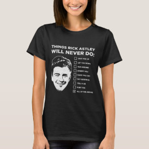 Camiseta Coisas Que O Rick Astley Nunca Vai Fazer