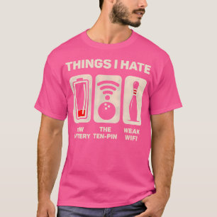 Camiseta Coisas Que Odeio Boliches De Poupança De Dez Pinos
