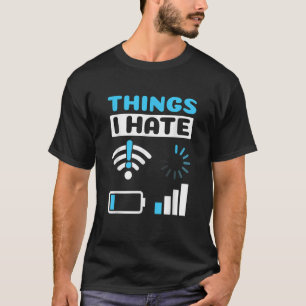 Camiseta Coisas Que Odeio O Nerd Do Computador Gamer Do Pro