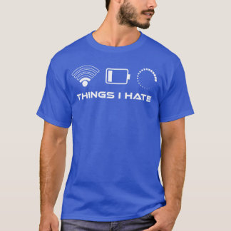 Camiseta Coisas que Odeio Sinal WLAN Ruim Nerd Estilo de Vi