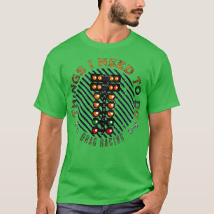 Camiseta Coisas Que Preciso Fazer Arrastar Pistões De Corri