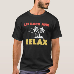 Camiseta Colar havaiano de flores Lei Voltar e Relaxar Hava