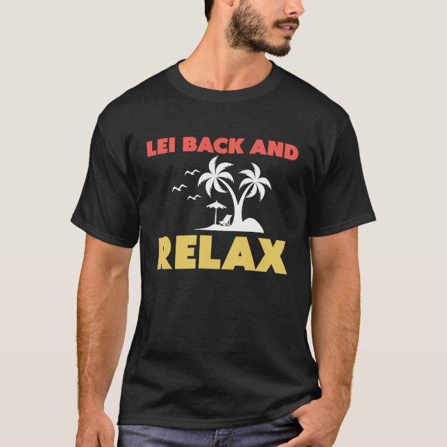 Camiseta Colar havaiano de flores Lei Voltar e Relaxar Hava (Frente)