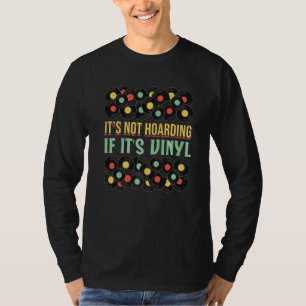 Camiseta Coleção de Discos de Vinil Não é Acumulação Se Fo