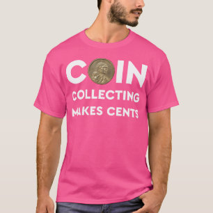 Camiseta Coleção de Moedas Faz Sentido: Um Sonho da Numismá