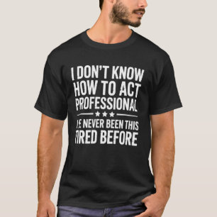 Camiseta Colega de Trabalho Engraçado no Escritório Não Sei