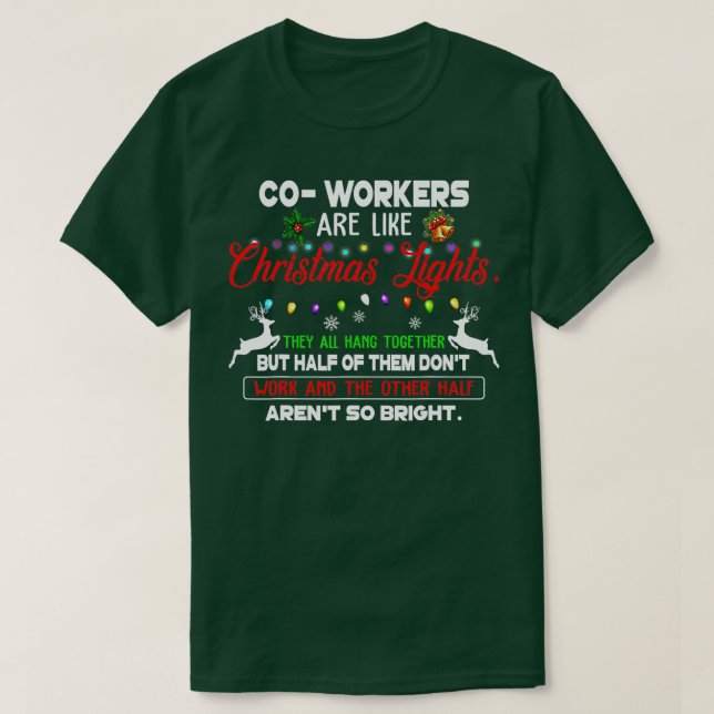 Camiseta Colegas De Trabalho São Como Luzes De Natal Que To (Frente do Design)