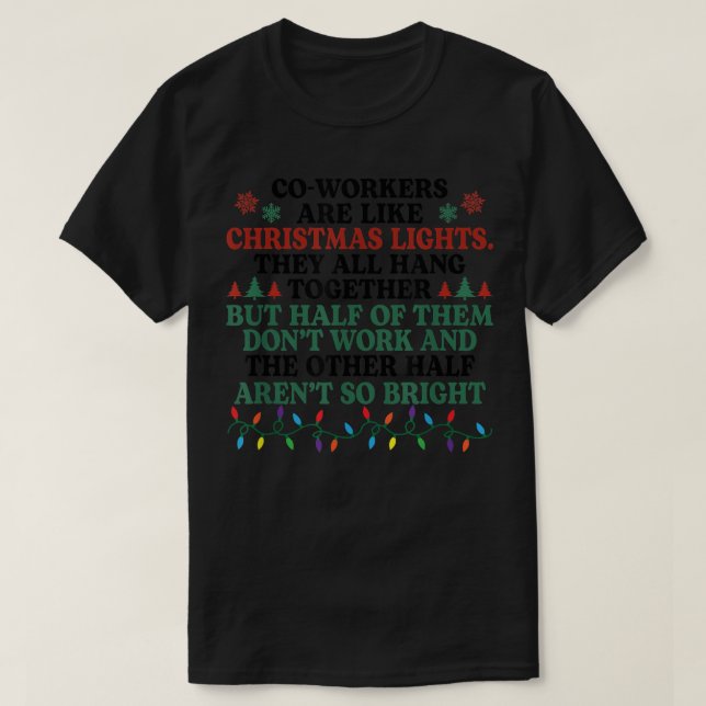 Camiseta Colegas De Trabalho São Como Luzes De Natal Que To (Frente do Design)