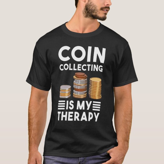 Camiseta Coleta De Moedas É Minha Terapia Numismática Colun (Frente)