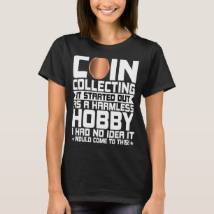 Camiseta Coleta de Moedas é uma Coleção de Moedas de Hobby