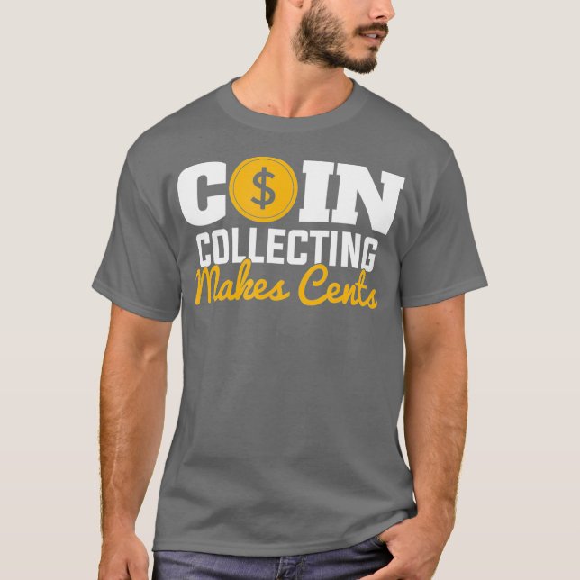 Camiseta Coleta de Moedas Torna as moedas de centavos mais  (Frente)