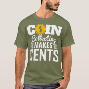 Camiseta Coleta de Moedas Torna as moedas de centavos mais