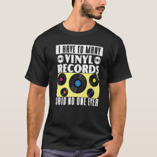 Camiseta Coleta De Registro De Vinilo Eu Tenho Para Muitos 