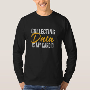 Camiseta Coletando Dados é meu Gif de Psicologia Engraçado 