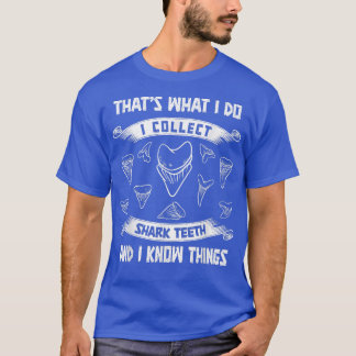 Camiseta Coletar dentes de tubarão e sei coisas de dentes f
