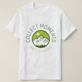 Camiseta Coletar momentos não coisas