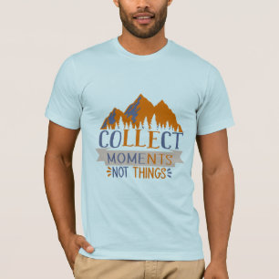 Camiseta Coletar Momentos Não Coisas T-Shirt