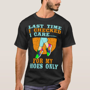 Camiseta Coletor de calçados da última vez que verifico