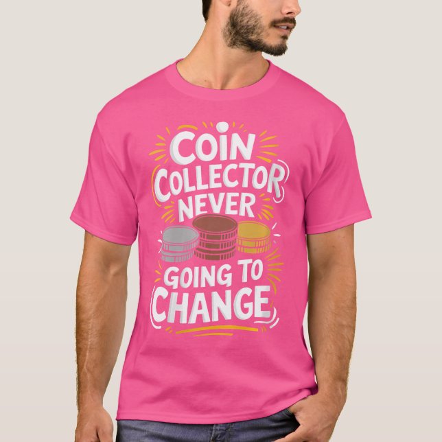 Camiseta Coletor de Moedas Coletor de Moedas e Numismata Wo (Frente)