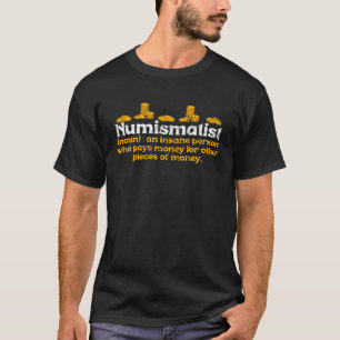 Camiseta Coletor de Moedas de Definição Numismatista Coleto