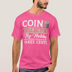 Camiseta Coletor de Moedas Numismatista Coleção de Moedas