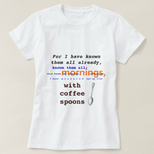 Camiseta Colheres de café! Dominio público Prufrock de T.