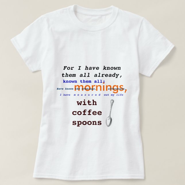Camiseta Colheres de café! Dominio público Prufrock de T.S. (Frente do Design)