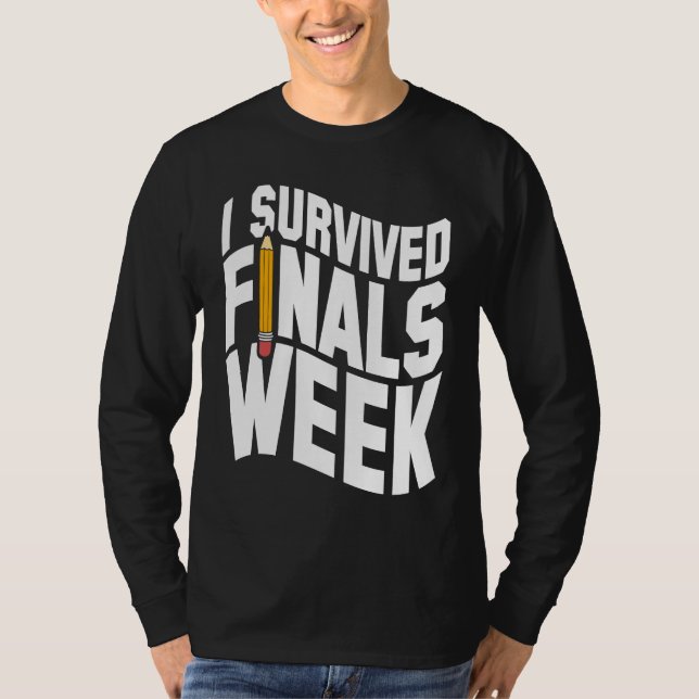 Camiseta College I Survived Finals Week Finals Week (Frente)