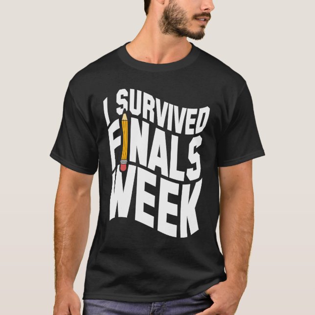 Camiseta College I Survived Finals Week Finals Week (Frente)