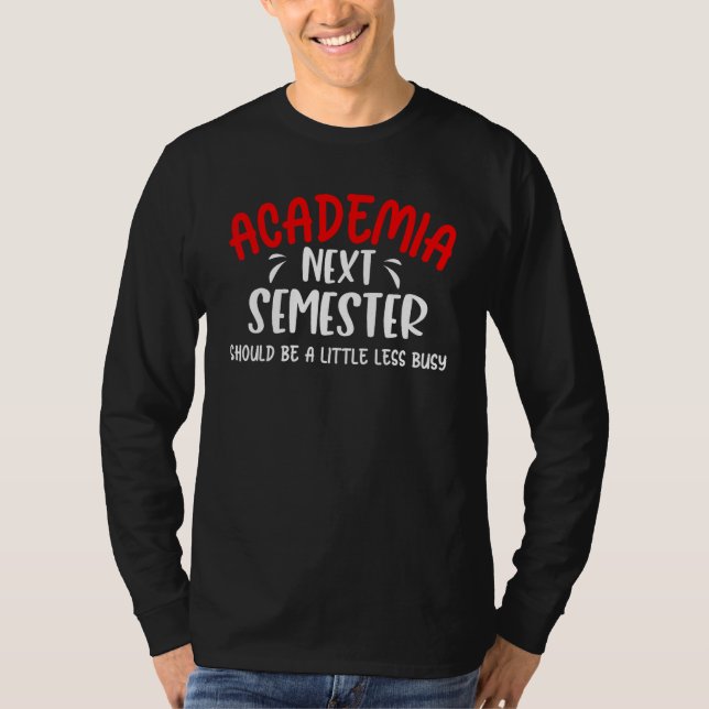 Camiseta College Professor Academic Life PhD Advisor Mentor (Frente)