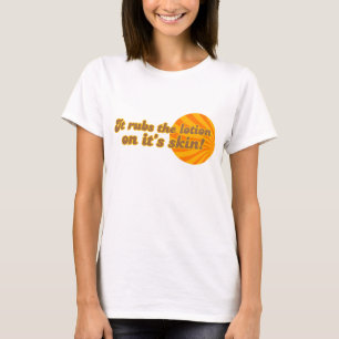 Camiseta Coloca a loção na pele