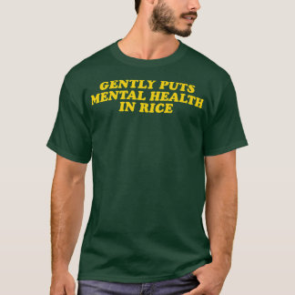 Camiseta Coloca Cuidadosamente Saúde Mental No Arroz 1424 6