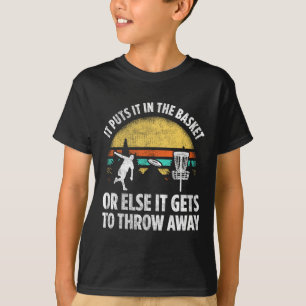 Camiseta Coloca no cesto ou senão tem de lançar novamente
