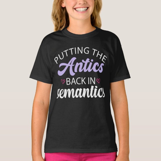 Camiseta Colocando a Antica de volta na tia Semântica Lover (Frente)