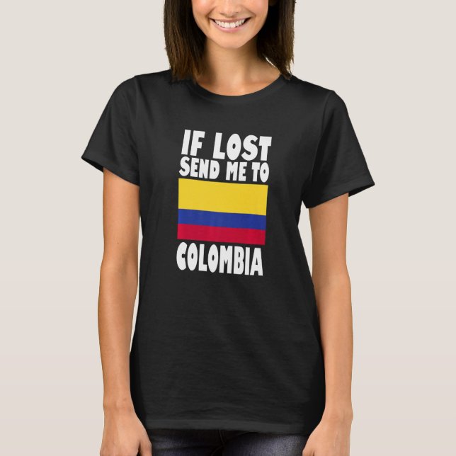 Camiseta Colombia Flag Design  If lost send me to Colombia  (Frente)