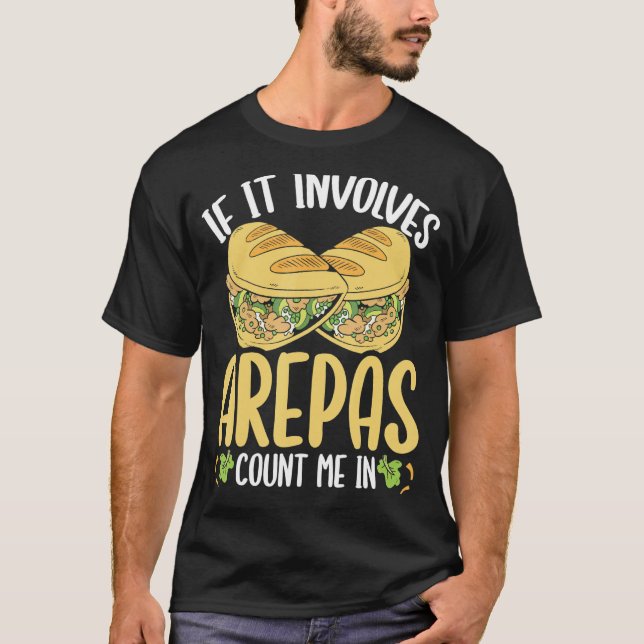 Camiseta Colombian Arepa Lover Count me in Venezuelan Food (Frente)