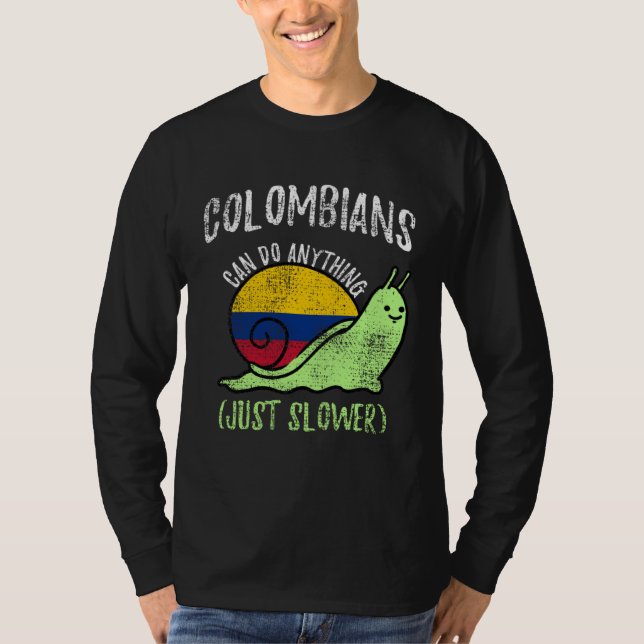 Camiseta Colombians Can Do Anything Just Slower  Colombia (Frente)
