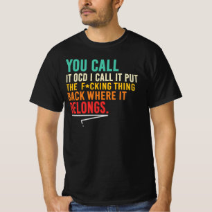 Camiseta Coloque a Coisa de Volta ao Seu Lugar