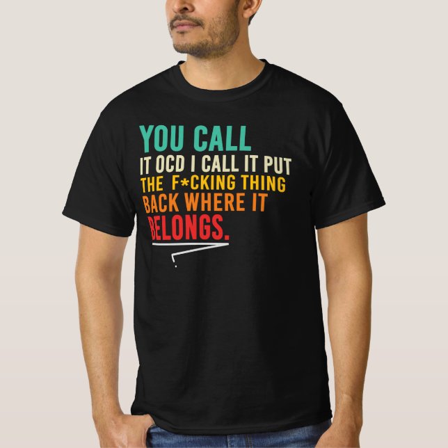 Camiseta Coloque a Coisa de Volta ao Seu Lugar (Frente)