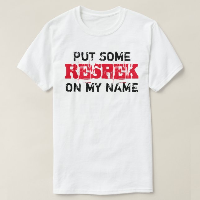 Camiseta Coloque algum RESPEK no meu nome (Frente do Design)