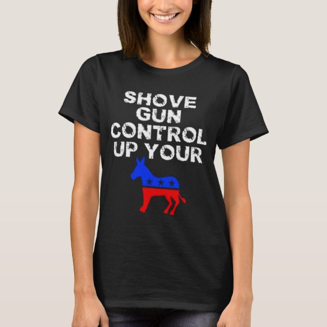 Camiseta Coloque o controle da arma no seu burro (Frente)