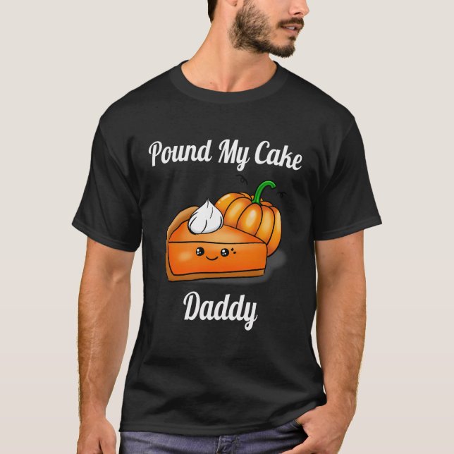 Camiseta Coloque O Meu Pai De Bolo Engraçado Pie Pumpkin Bo (Frente)