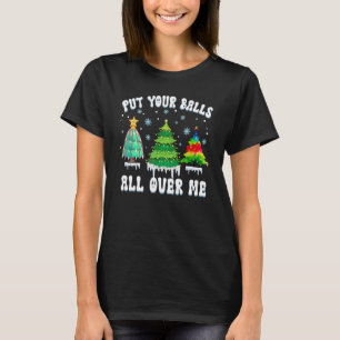 Camiseta Coloque Suas Bolas Em Mim Dizendo No Natal