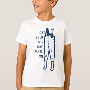 Camiseta Coloque suas calças de garotão em uma caça à pesca