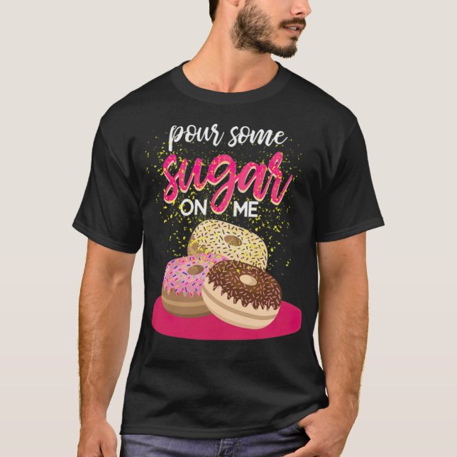 Camiseta Coloque um pouco de açúcar em mim, Rosquinha, tema (Frente)