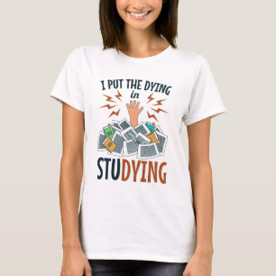 Camiseta Coloquei a morte no estudo do estudante universitá