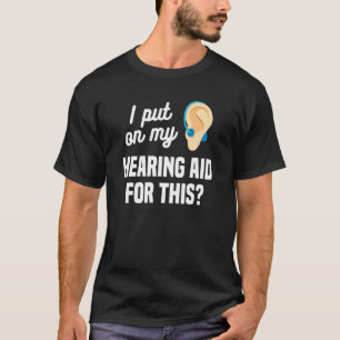 Camiseta Coloquei Meu Aparelho Auditivo Para Esta Audiologi