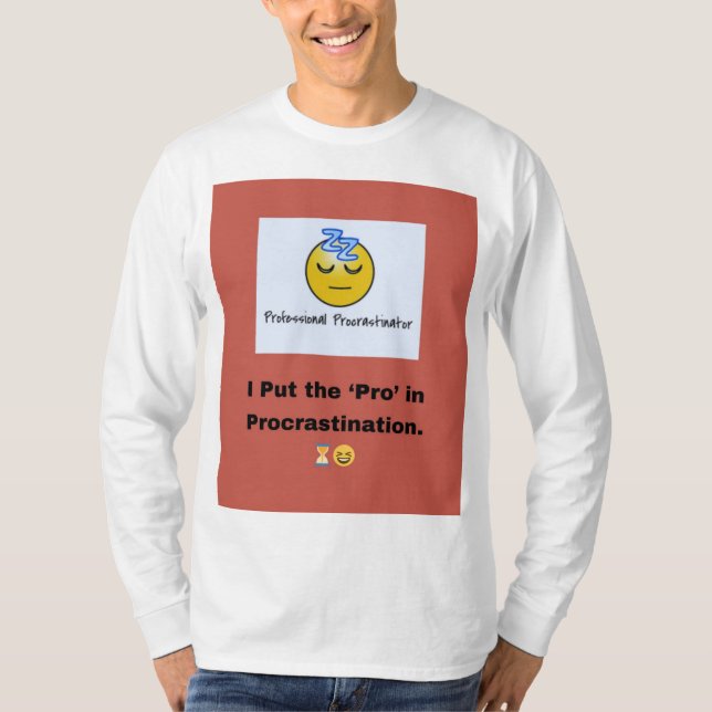 Camiseta Coloquei o "Pro" em Procrastinação. ⏳ 😆 (Frente)